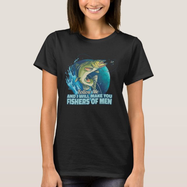 Camiseta Follow Me And I Will Make You Fishers Of Men (Frente)
