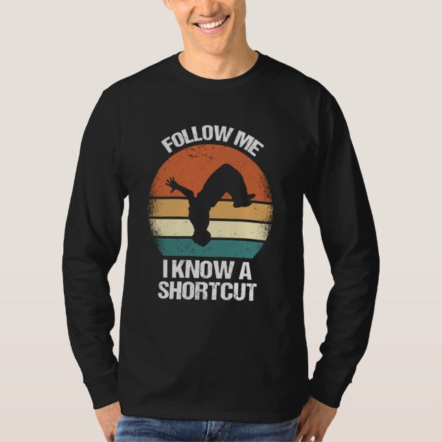 Camiseta Follow Me I Know A Shortcut Parkour  1 (Frente)