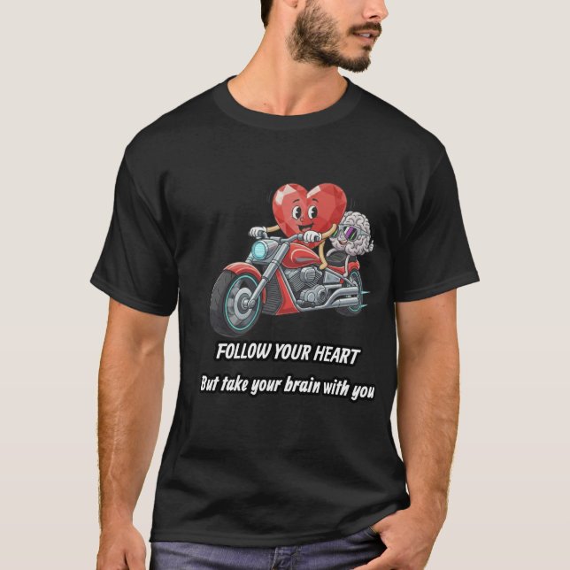 Camiseta Follow your heart take your brain (Frente)