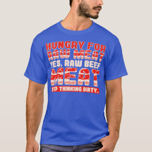 Camiseta Fome Por Carne Bruta Sim Carne Bruta De Carne De B