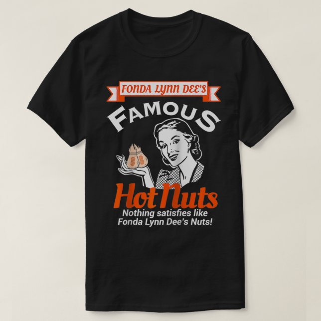 Camiseta Fonda Lynn Dees Loucos Satisfazem Engraçado Humor  (Frente do Design)