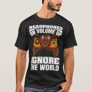Camiseta Fones de Ouvido No Volume Alto Ignore O Mundo Jogo