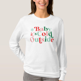 Camiseta Fonte Moderna Boho Bebê Está Frio Lá Fora Natal