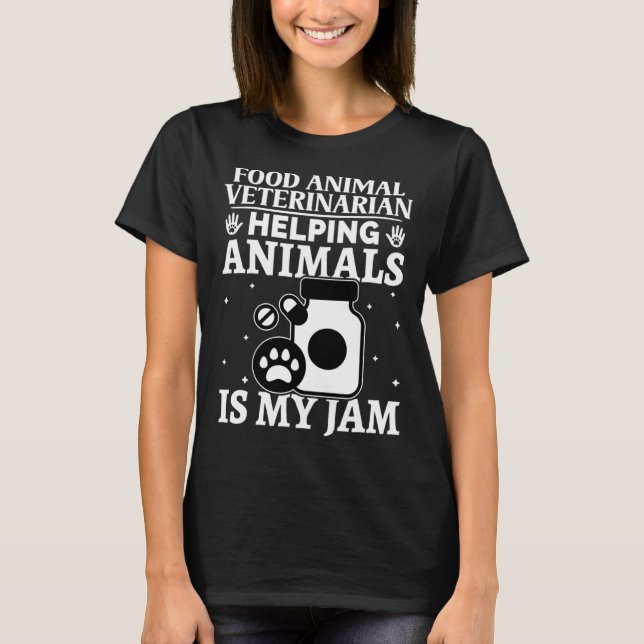 Camiseta Food Animal Veterinarian Helping Animals Is My Jam (Frente)