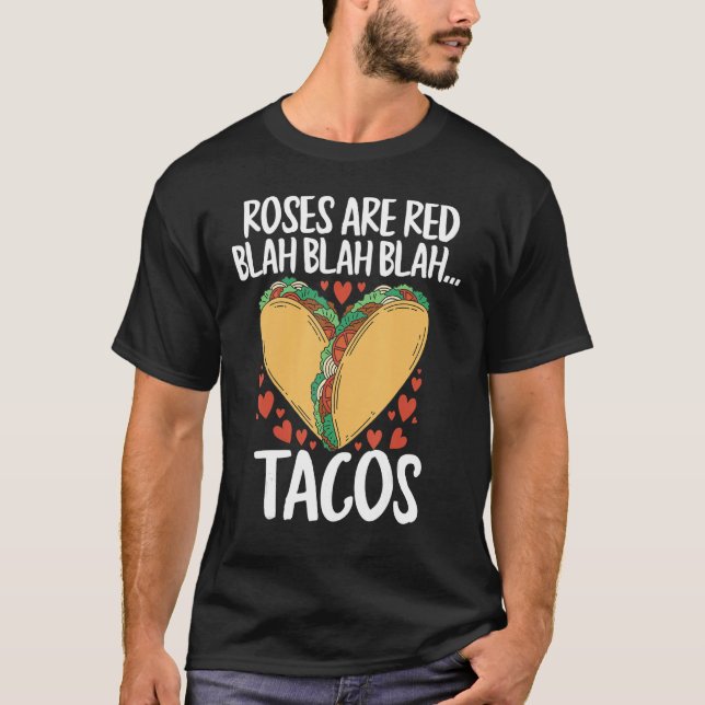 Camiseta Food  Roses Are Red Blah Tacos  Valentine's Day (Frente)