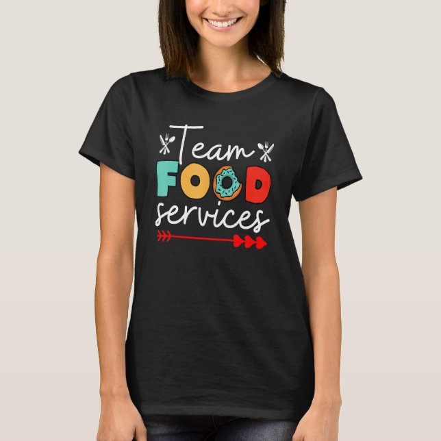 Camiseta Food Services Team Helper School Admin Squad Cafet (Frente)