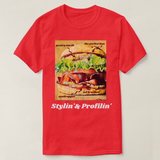 Camiseta Food Stylin  Profilin a monster burger!  (Frente do Design)