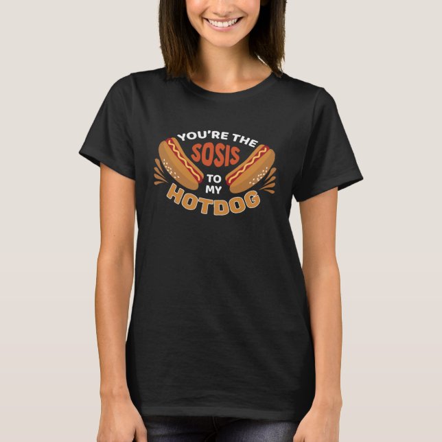 Camiseta Food  Tees  You Are The Sosis To My Hotdog (Frente)