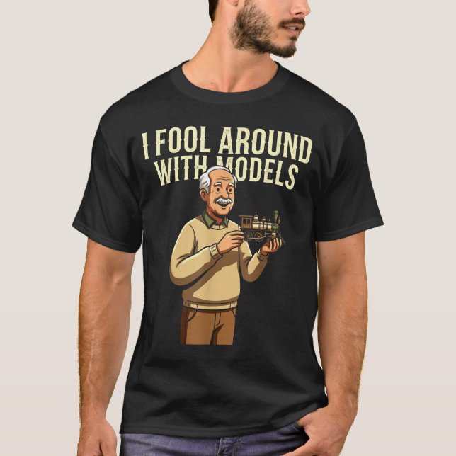 Camiseta Fool Around With Models Train Hobby Funny Locomoti (Frente)