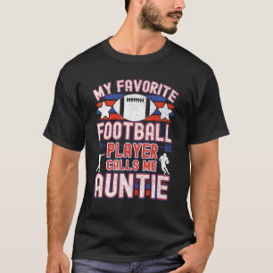 Camiseta Football Aunt My Favorite Football Player Calls Me