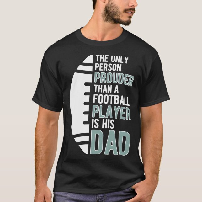 Camiseta Football Dad Proud Dad Of A Football Player Father (Frente)
