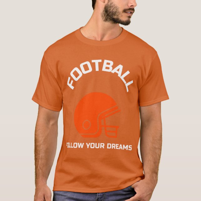 Camiseta Football Follow Your Dreams (Frente)
