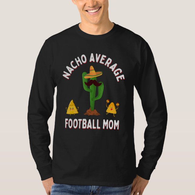 Camiseta Football Game Day Mothers  Nacho Average Football  (Frente)