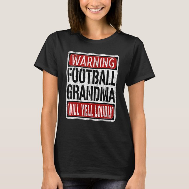 Camiseta Football Grandma Warning Sign   Fun Football Playe (Frente)