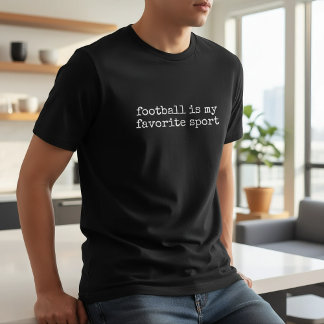 Camiseta Football Is My Favorite Sport