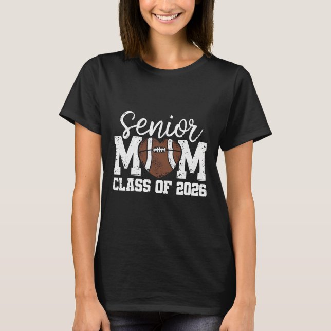 Camiseta Football Senior Mom Cl Of 2026 Graduate Senior Mam (Frente)
