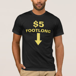 Camiseta Footlong de $5 dólares
