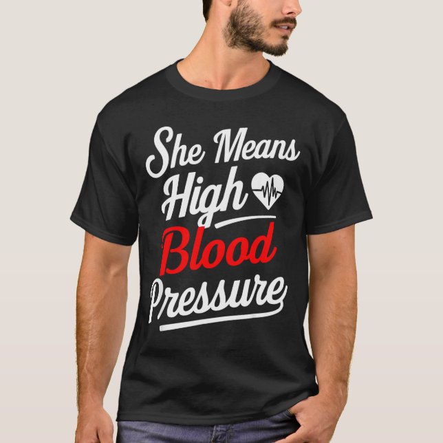 Camiseta For Couples _ She Means High Blood Pressure _ Funn (Frente)