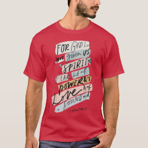 Camiseta For god has not given us a spirit of fear but of p