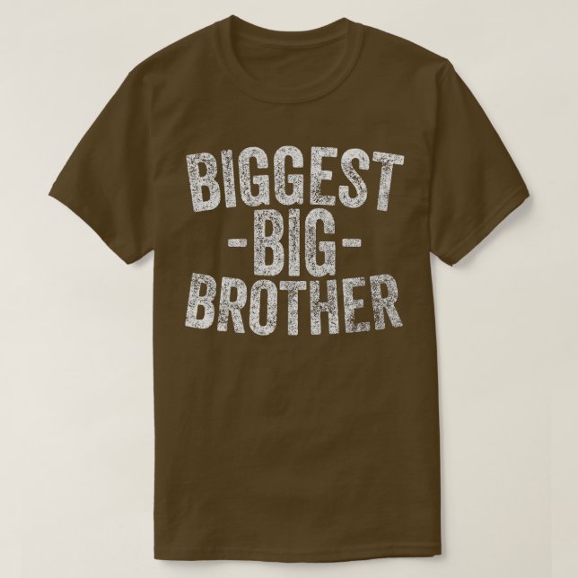 Camiseta For Kids And Best Older Brother  Funny Biggest Bro (Frente do Design)