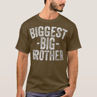 Camiseta For Kids And Best Older Brother  Funny Biggest Bro