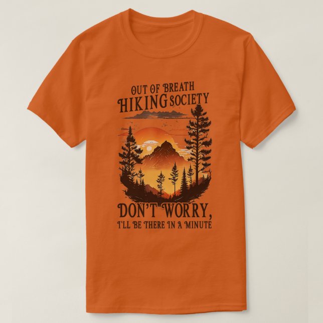 Camiseta Fora Da Breath Hiking Society Não Se Preocupe Que  (Frente do Design)