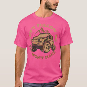 Camiseta Fora Da Estrada 4X4 Não Me Siga No Caminhão De Aca