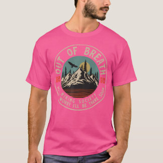 Camiseta Fora De Breath Hiking Society Não Se Preocupe De S