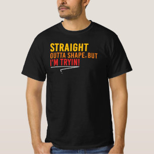 Camiseta Fora de Forma, Mas Estou Tentando Ser Divertido na
