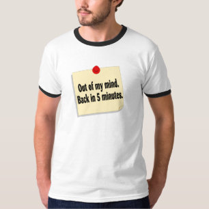 Camiseta Fora de minha parte traseira da mente em 5 minutos