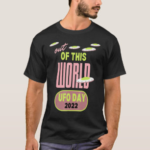 Camiseta Fora Deste Mundo Ufo Day 2022 Espaço De Alienígena