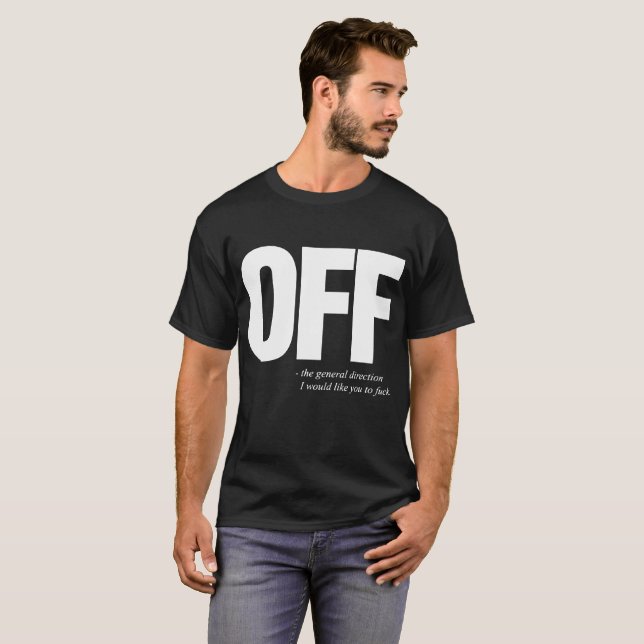 Camiseta Fora dos t-shirt ofensivos engraçados dos homens (Frente Completa)