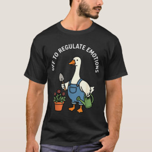 Camiseta Fora para regular emoções ganso engraçado jardinag