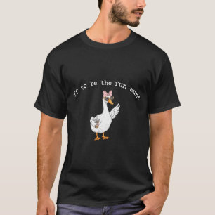 Camiseta Fora para ser a tia divertida ganso engraçado