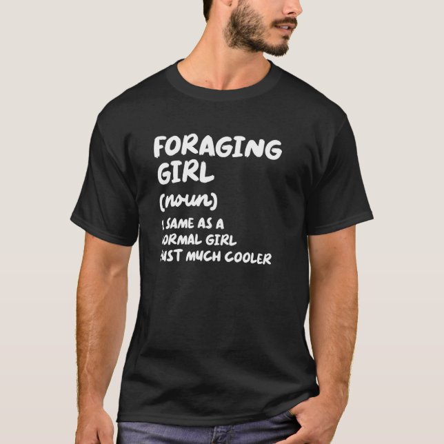 Camiseta Foraging Girl Definition Mycology Mushroom Hunting (Frente)