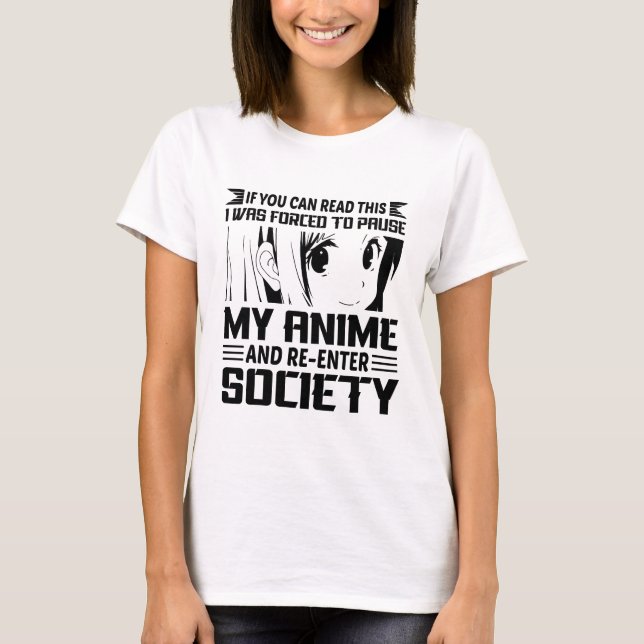 Camiseta Forçado A Pausar Meu Anime Mínimo Engraçado (Frente)