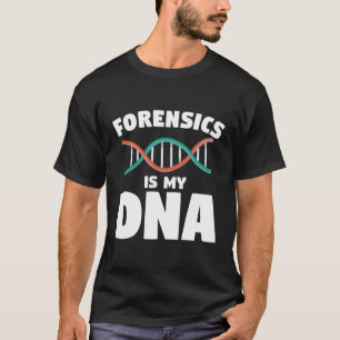 Camiseta Forensic É O Meu Detetive De Investigação Forense 