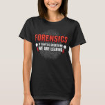 Camiseta Forensic Science Funny Crime Scene Evidence DNA Cr<br><div class="desc">Forensic Science Funny Crime Scene Evidence DNA Criminology</div>