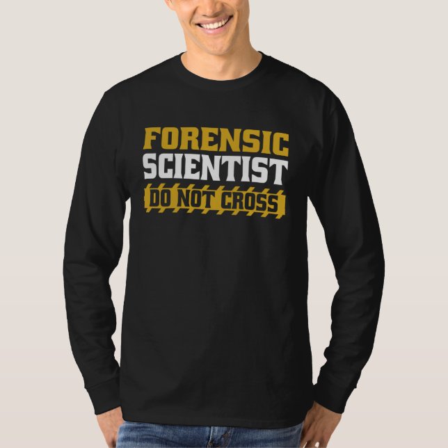 Camiseta Forensic Scientist Do Not Cross Science Forensic S (Frente)