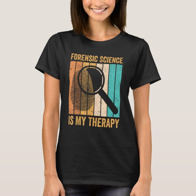 Camiseta Forensic Scientist Forensic Science Is My Therapy (Frente)