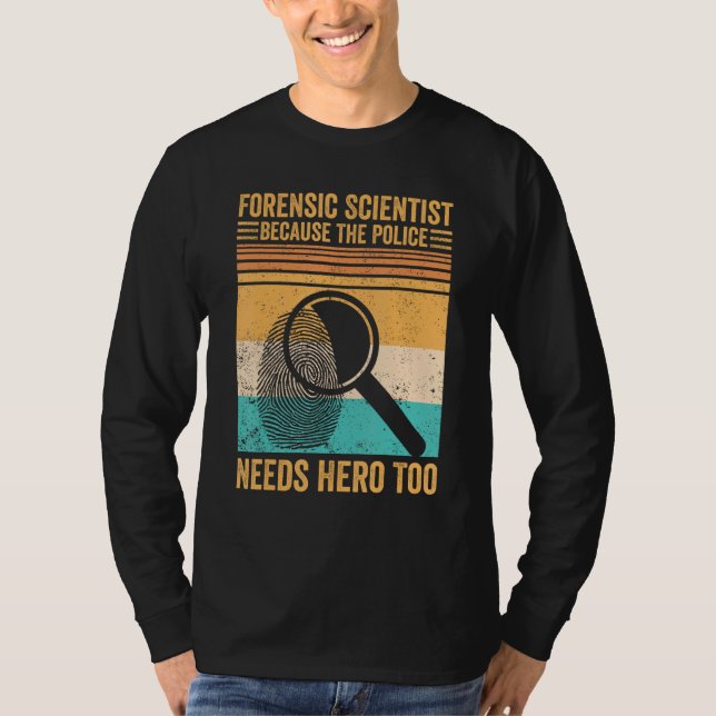 Camiseta Forensic Scientist Police Hero Forensics Evidence  (Frente)