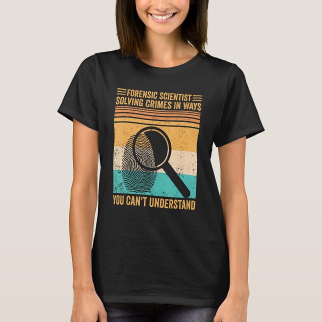 Camiseta Forensic Scientist Solving Crimes Evidence Technic (Frente)