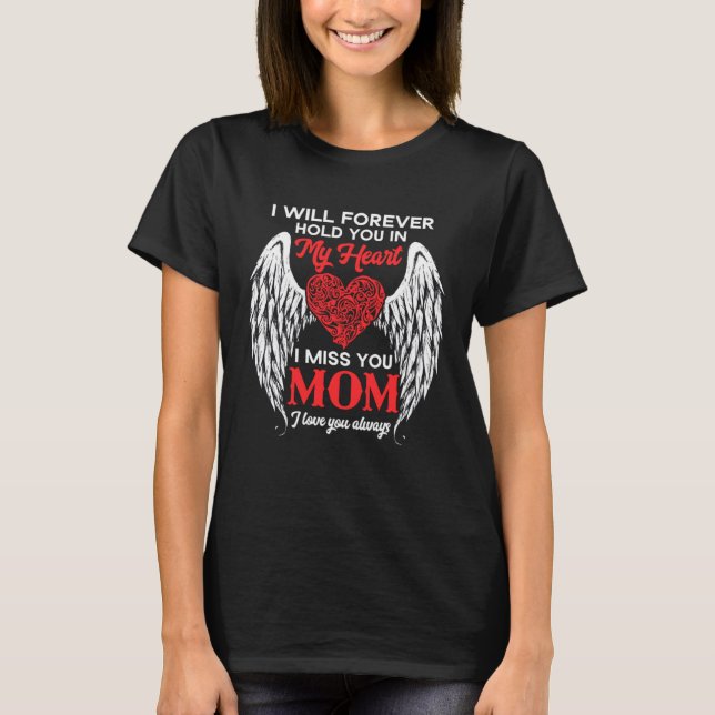 Camiseta Forever Hold My Mom In My Heart Always Missed Memo (Frente)