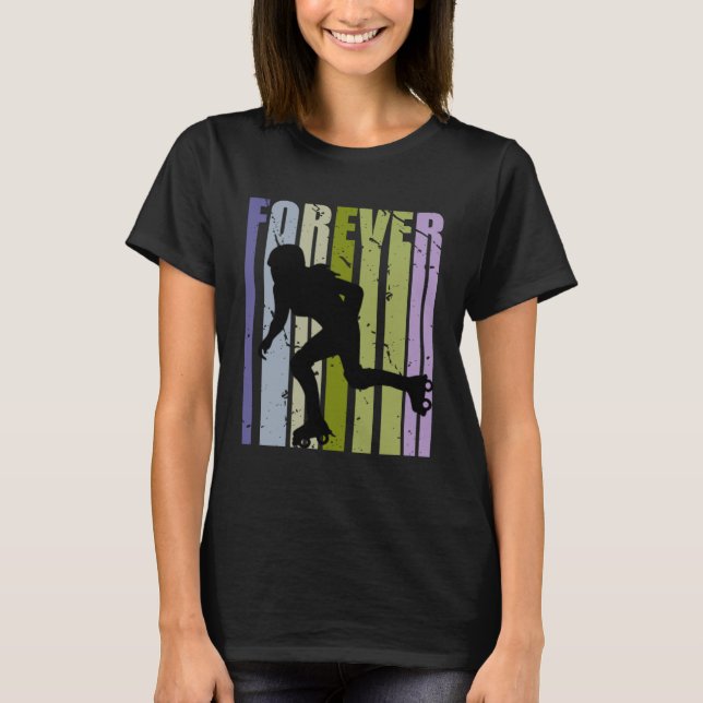 Camiseta Forever Retro Roller Skating Motivational Inspirin (Frente)