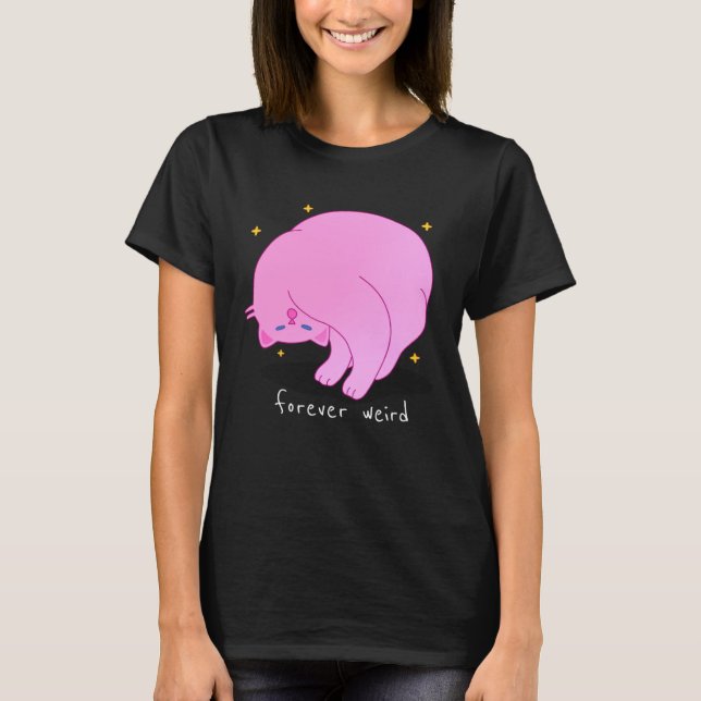 Camiseta Forever Weird  Cat Pink Unique Fabulous Kitten Mom (Frente)