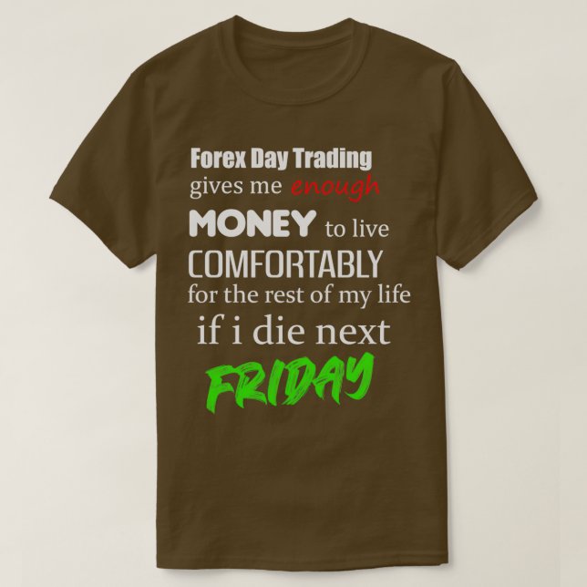Camiseta Forex Day Trading Design engraçado (Frente do Design)