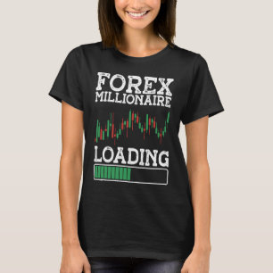 Camiseta Forex Millionaire Loading BACKPRINT Forex