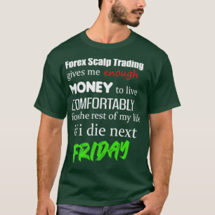 Camiseta Forex Scalp Trading Funny design