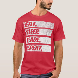 Camiseta FOREX STOCK MARKT eatsoneptraderepeat