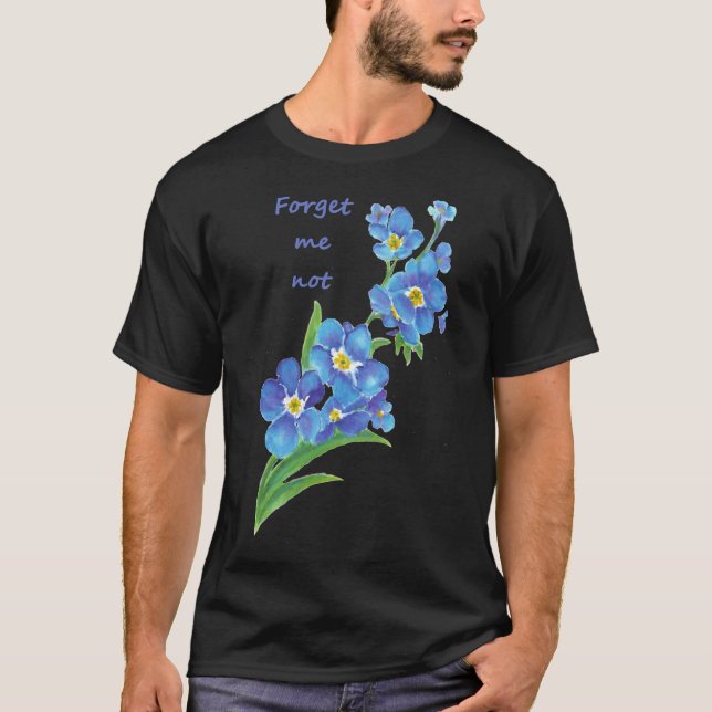 Camiseta Forget Me Not Blue Flower Quote Classic T-Shirt (Frente)